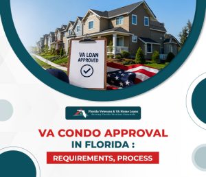 VA Condo Approval In Florida - VA Loans Florida - VA Loans Florida VA Condo Approval In Florida