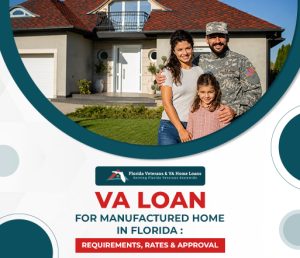 VA Loan for Manufactured Home in Florida - VA Loans Florida - VA Loans Florida VA Loan for Manufactured Home in Florida