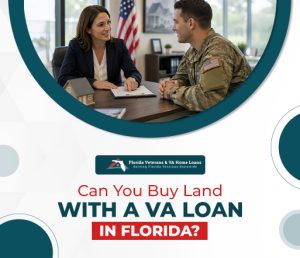 Can You Buy Land With a VA Loan in Florida- - VA Loans Florida - VA Loans Florida Can You Buy Land With a VA Loan in Florida