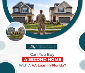 Can You Buy A Second Home With A VA Loan In Florida- - VA Loans Florida - VA Loans Florida Can You Buy A Second Home With A VA Loan In Florida